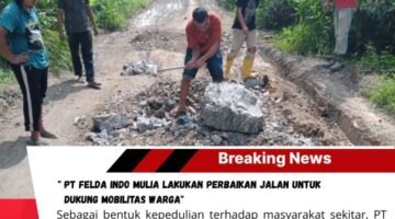 PT Felda Indo Mulia Lakukan Perbaikan Jalan untuk Dukung Mobilitas Warga